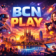 BCN Play: Exploring Culture, Creativity, and Digital Fun